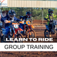 LEARN TO RIDE - BRING YOUR OWN BIKE - GROUP LESSON