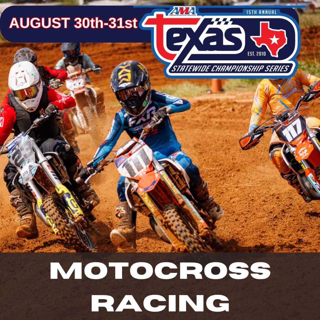 TEXAS STATEWIDE MOTOCROSS CHAMPIONSHIP SERIES ROUND 2 | AUGUST 29TH-31ST